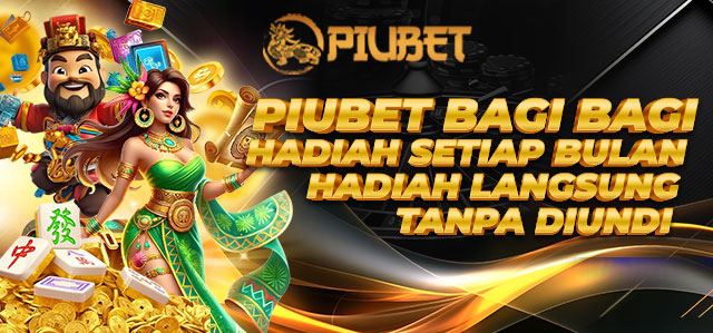 PIUBET BAGI HADIAH